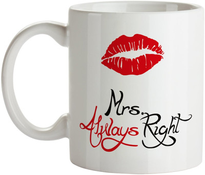 

khappi Sarab Imagery Mrs. Always Right Coffee for Wife Ceramic Mug(300 ml), Multicolor