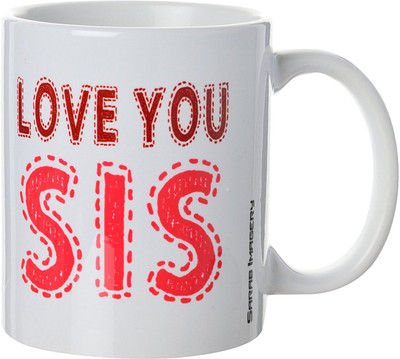 

khappi Sarab Imagery Ceramic Love You Sis Coffee, 330 ml, 1 Piece, White Ceramic Mug(300 ml), Multicolor