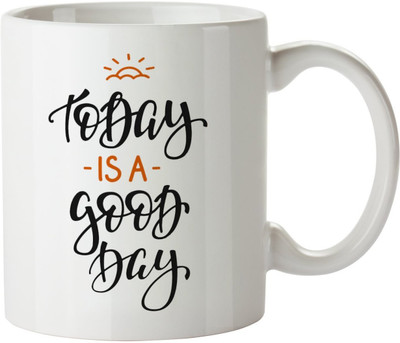 khappi Sarab Imagery Today is a Good Day Coffee Ceramic Mug(300 ml), Multicolor