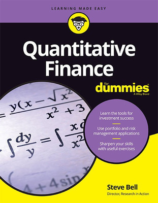 Quantitative Finance for Dummies First Edition(English, Paperback, Steve Bell)