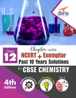 Chapter-wise NCERT + Exemplar + Past 10 Years Solutions for CBSE Class 12 Chemistry 4th Edition(English, Paperback, Disha Experts) Chapter-wise NCERT + Exemplar + Past 10 Years Solutions for CBSE Class 12 Chemistry 4th Edition(English, Paperback, Disha Experts)