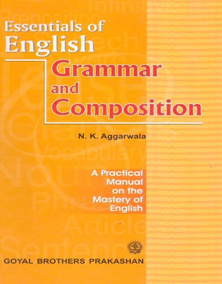 Essentials of English Grammar and Composition(English, Paperback, N.K.Aggarwala)