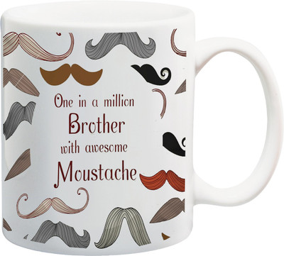 

ME&YOU Raksha Bandhan Gift for Bro/ Bhai; One In A Million Brother With Awesome Moustache Printed Ceramic Mug(325 ml), Multicolor