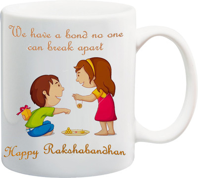 

ME&YOU Raksha Bandhan Gift for Brother/ Bro / Bhai/ Sister/ Sis/ Bahen; We Have A Bond No One Can Break Apart Printed Ceramic Mug(325 ml), Multicolor