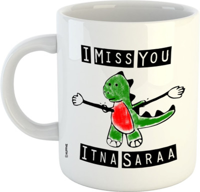 

Chanakya Miss You Itna Sara White Coffee Ceramic Mug(350 ml), Multicolor