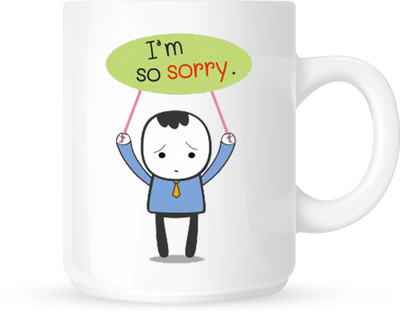 

Chanakya I Am So Sorry White Coffee Ceramic Mug(350 ml), Multicolor