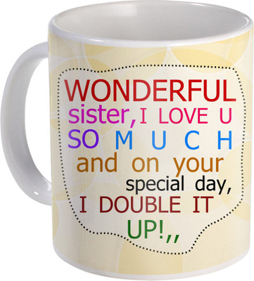 

SKY TRENDS Raksha Bandhan Gift For Sister Amazing Present For Sis ST-02 Ceramic Mug(330 ml), Multicolor