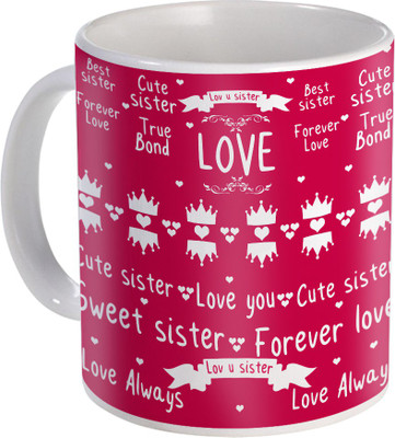 

SKY TRENDS Raksha Bandhan Gift For Sister Amazing Present For Sis ST-07 Ceramic Mug(330 ml), Multicolor