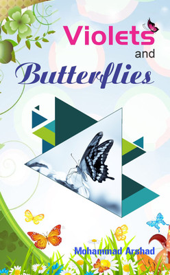 Violets and Butterflies(English, Paperback, Mohammad Arshad)
