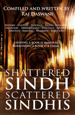 Shattered Sindh Scattered Sindhis(English, Paperback, Raj Daswani)