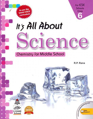 It's All About ICSE Chemistry for Middle School Class - 6(English, Paperback, R.P. Rana)