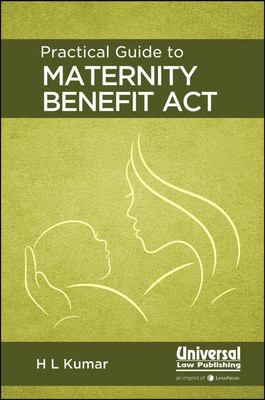 Practical Guide to Maternity Benefit Act(English, Paperback, H L Kumar)