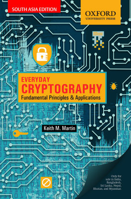 Everyday Cryptography  - Fundamental Principles & Applications First Edition(English, Paperback, Keith M. Martin)