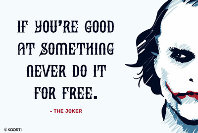 

KAARTI If You Are Good At Something Never Do It For Free - The Joker (Medium) Sticker Paper Print(18 inch X 12 inch, Rolled)