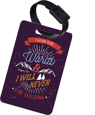

The Crazy Me I love the World & I will never Stop exploring Luggage Tag(Multicolor)