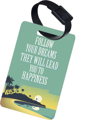 

The Crazy Me Follow your dreams they will lead you to happiness Luggage Tag(Multicolor)