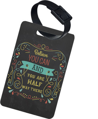 

The Crazy Me Believe you can and you are half way there Luggage Tag(Multicolor)