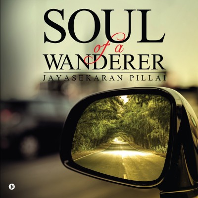 Soul of a Wanderer(English, Paperback, Jayasekaran Pillai)