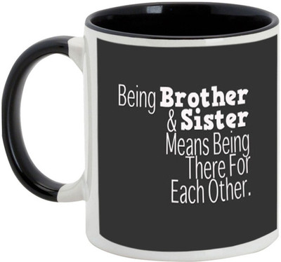 

AllUPrints Gift For Rakhi - Brother And Sister There For Each Other Black Ceramic Mug(325 ml)