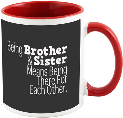 

AllUPrints Gift For Rakhi - Brother And Sister There For Each Other Red Ceramic Mug(325 ml)