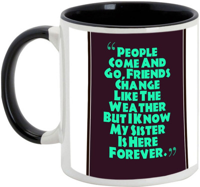 

AllUPrints Gift For Rakhi - Sisters Are Forever Black Ceramic Mug(325 ml)
