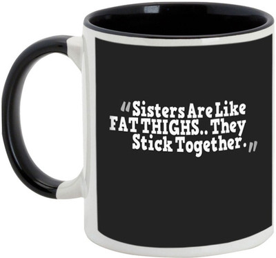 

AllUPrints Gift For Rakhi - Sisters Stick Together Black Ceramic Mug(325 ml)