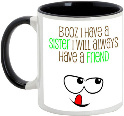 

AllUPrints Gift For Rakhi - Sister Is Always Friend Black Ceramic Mug(325 ml)