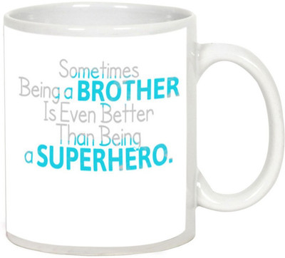 

AllUPrints Gift For Rakhi - My Brother Is My Superhero White Ceramic Mug(325 ml)