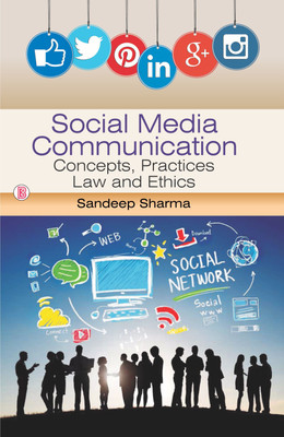 Social Media Communication: Concepts, Practices, law and Ethics(English, Hardcover, Sandeep Sharma)