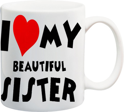 

ME&YOU Raksha Bandhan Gift For Sis/ Behan; i love my loving sister printed Ceramic Mug(325 ml), Multicolor
