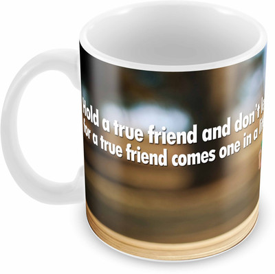 

Tuelip Printed Beautiful quotes about True Friends for Tea And Coffee 350 ml Ceramic Mug(350 ml), White