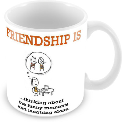 

Tuelip Printed Best Friendship quotes about Friendship Funny Moments design for Tea And Coffee 350 ml Ceramic Mug(350 ml), White