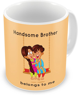 

PIXART Hamdsome Brother Belongs To Me Rakhi Special Ceramic Mug(250 ml), White