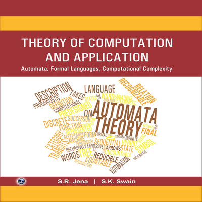 THEORY OF COMPUTATION AND APPLICATION: AUTOMATA, FORMAL LANGUAGES, COMPUTATIONAL COMPLEXITY (2nd Edition)(English, Paperback, S. K. Swain, S. R. Jena)