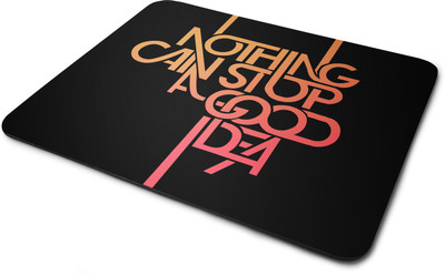 

Snoby Nothing can stop a good IDEA printed mousepad Mousepad(Multicolor)