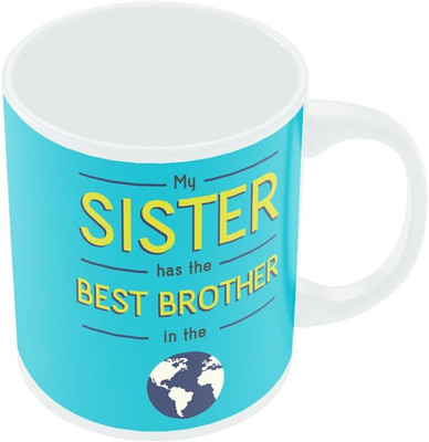 

PIXART My Sister Has The Best Brother In The Worlds Ceramic Mug(250 ml), White