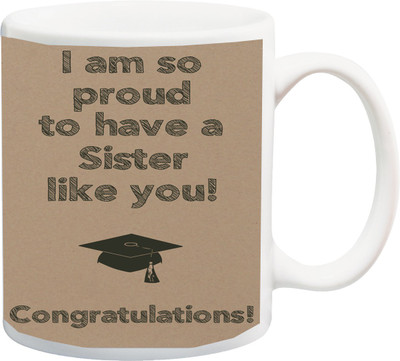 

ME&YOU Raksha Bandhan Gift for behan; I Am So Proud to Have A Sister Printed Ceramic Mug(325 ml), Multicolor