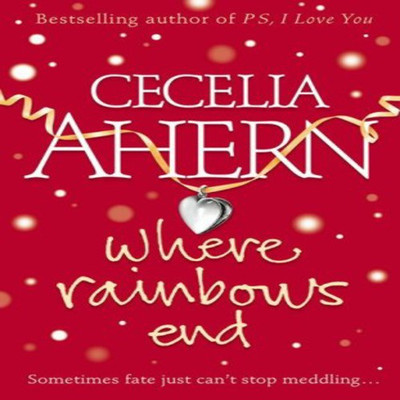 Where Rainbows End(English, Paperback, Cecelia Ahern)