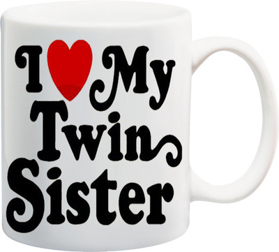 

ME&YOU Raksha Bandhan Gift for behan; I Love My Twin Sister Printed Ceramic Mug(325 ml), Multicolor