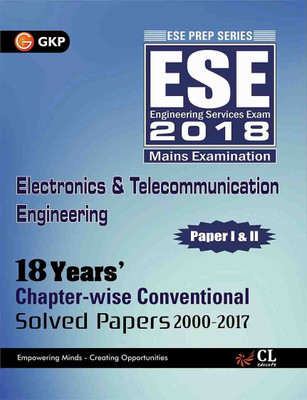 ESE - Electronics & Telecommunication Engineering Paper - I & II  - 18 Years Chapter - wise Conventional Solved Papers (2000 - 2017) First Edition(English, Paperback, GKP)
