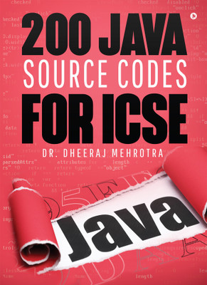 200 Java Source Codes For ICSE(English, Paperback, Dr. Dheeraj Mehrotra)