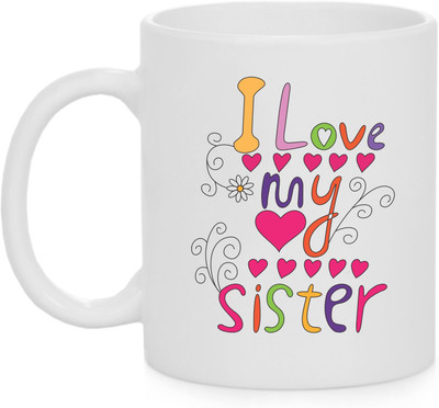

mug Sister Love Ceramic Mug(350 ml), White