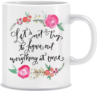 

Everyday Desire Let's not try to figure out everything at once ED012 Ceramic Mug(300 ml), Multicolor