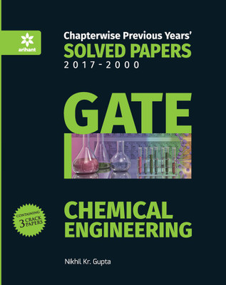Chemical Engineering Solved Papers GATE 2018  - Chapterwise Previous Years Solved Papers (2000 - 2017)(English, Paperback, Nikhil Kr. Gupta)
