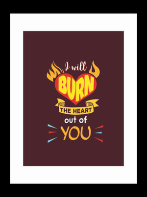 

ravgar I will burn the heart out of you Canvas Painting Wall Art [16 x 20 inch] Framed Cotton Fine Grain Primed Canvas Board (Set of 1)(Multicolor)