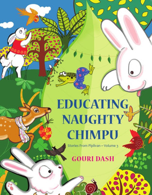EDUCATING NAUGHTY CHIMPU Stories From Piplivan ~ Volume 3  - N/A with 1 Disc(English, Paperback, Gouri Dash)