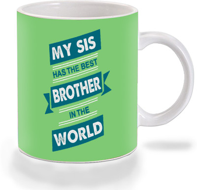 

Mooch Wale My Sis Has The Best In The World Ceramic Mug(325 ml), Multicolor