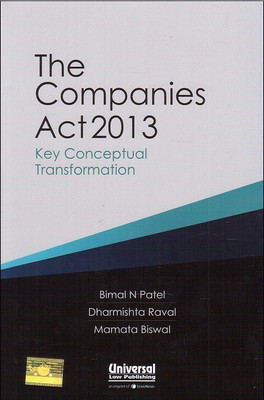 Universal's The Companies Act 2013 Key Conceptual Transformation(English, Hardcover, Mamata Biswal, Dharmishta Raval, Bimal N Patel)