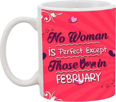 

Ashvah Perfect Woman Born in February Ceramic Mug(350 ml), White