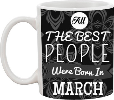 

Ashvah The Best People Born in March Ceramic Mug(350 ml), White